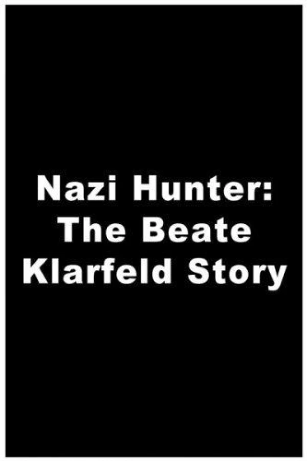 Nazi Hunter: The Beate Klarsfeld Story Poster