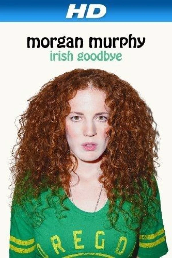 Morgan Murphy: Irish Goodbye Poster